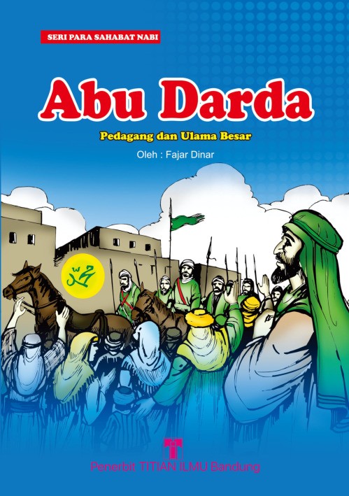 Abu Darda: Pedagang dan Ulama Besar